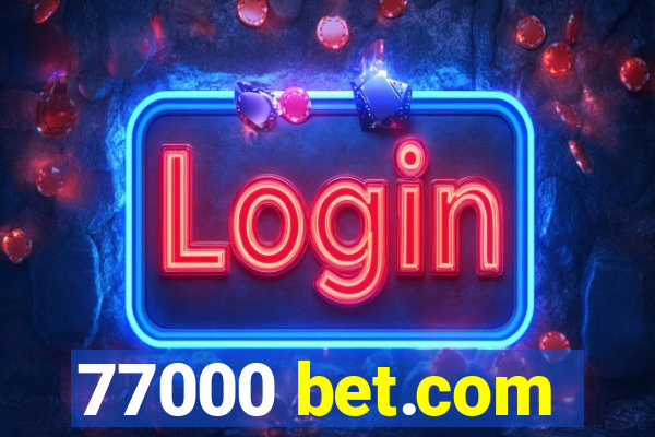 77000 bet.com